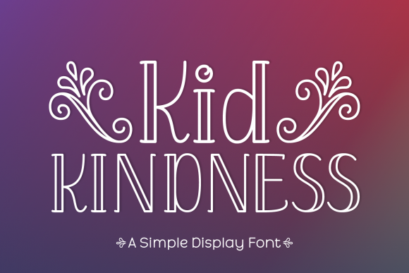 Kid Kindness: A Display Font with Genuine Character