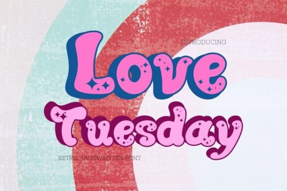 Love Tuesday: A Romantic Display Font for Modern Projects